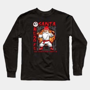 Kung fu Santa the christmas master Long Sleeve T-Shirt